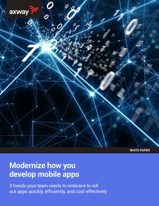 Modernize How You Develop Mobile Apps